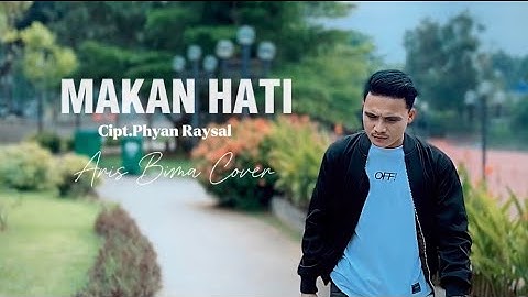 Makan Hati Phyan Raysal || Cover Aris Bima