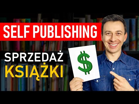 Jak SPRZEDAWAĆ książki w SELF-PUBLISHINGU?