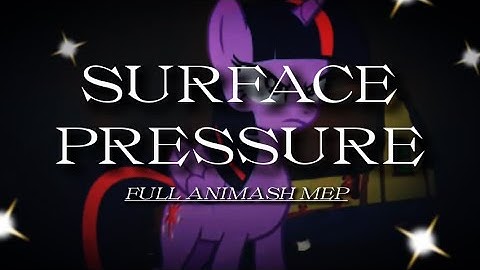 ✷ Surface Pressure ✷ | Full Animash MEP