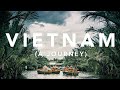 Journey to vietnam  a cinematic travel