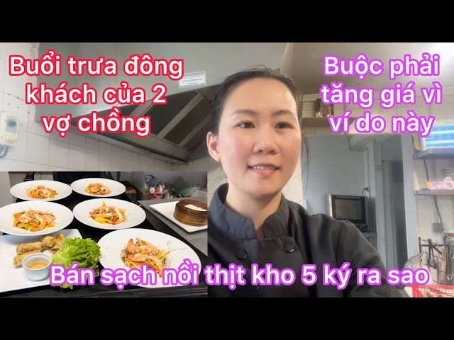 Bán sạch nồi thịt kho/Buổi trưa thứ ba của 2 vợ chồng khách có 20 phút ăn gì/nghề nhà hàng class=