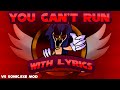 You cant run with lyrics  sonicexe mod cover  friday night funkin with lyrics