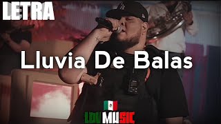 Lluvia De Balas🔥❌ \/Victor Cibrian\/ ❌🔥 LETRA