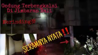 ‼️Explore Rumah Tua Di Jimbaran-Bali (Penampakan Paling Jelas‼️) Seram!!!