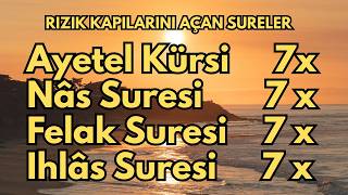 RIZIK KAPILARINI AÇAN SURELER |7x Ayetel Kürsi, İhlas, Felak, Nas Suresi