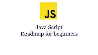 Road map to learn JavaScript | How to learn JavaScript |Learn JavaScript  |JavaScript for beginners