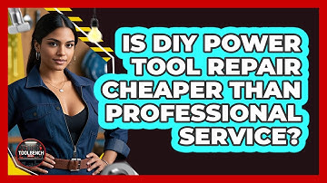 Is DIY Power Tool Repair Cheaper Than Professional Service? - ToolBench Pros