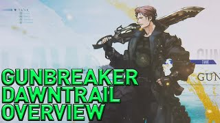 COMPLETE Gunbreaker Job Breakdown from DAWNTRAIL Media Tour!