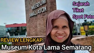 Museum Kota Lama Semarang | Review Lengkap | Tiket, Koleksi dan Spot Foto