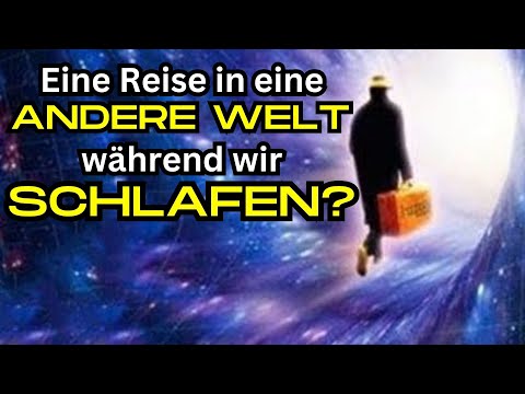 PARALLELWELT im Schlaf: TRÄUME als Tor zur anderen Dimension