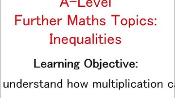 A-Level Further Maths Topics - Further Pure 2 (FP2) - Lesson 1: Inequalities