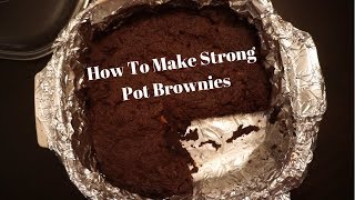 How To Make Strong Pot Brownies using Cannabutter