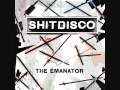 Capture de la vidéo Shitdisco - The Emanator