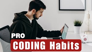 4 Small Coding Habits That Will Change Your Life Forever