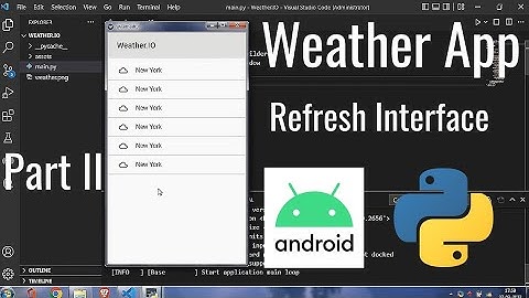 How to Build a Weather App in Python with Kivy KivyMD | Part 2: Refreshing the User Interface
