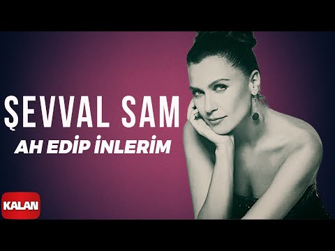 Şevval Sam - Ah Edip İnlerim ( Neyleyim Köşkü ) I Sek © 2006 Kalan Müzik