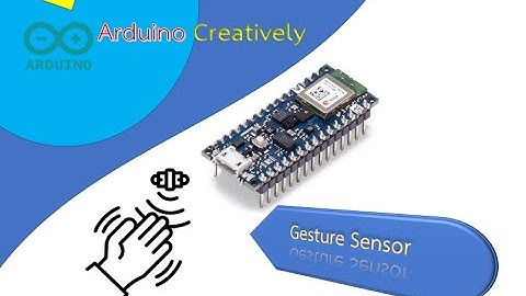 "Arduino Nano 33 Ble Sense" Ep.8 How to use Gesture Sensor in Arduino Nano 33 Ble Sense