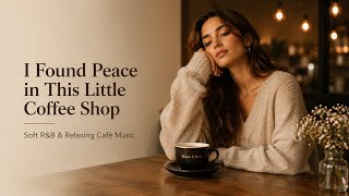 Just One Cup of Coffee… Then Hours Flew By | Soft R&B & Coffee Music screenshot 5