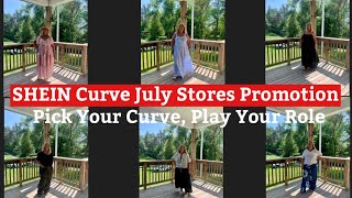 SHEIN Curve July Stores Promotion: Pick Your Curve, Play Your Role