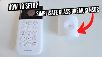 How To Setup Simplisafe Glass Break Sensor