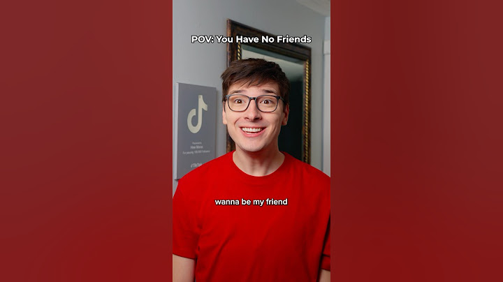 POV: You Have No Friends