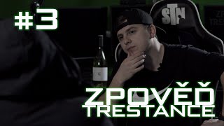 ZPOVĚĎ TRESTANCE #3: 