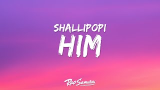 Shallipopi & Gunna - HIM (Lyrics)