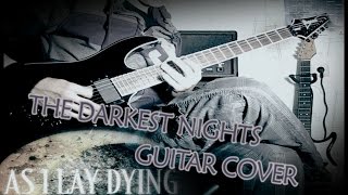 As I Lay Dying - The Darkest Nights (guitar cover)