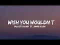 Callista Clark - Wish You Wouldn’t (ft. Jimmie Allen) (lyrics)