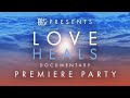 LOVE HEALS Using The Ancient Wisdom Of Energy To Journey Within Documentary World Premiere Party