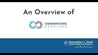 An Overview of Cornerstone Services, Inc. - Sterk Family Law Group Podcast