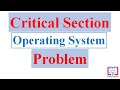 Critical section problem  operating system