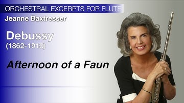 Debussy - Prelude to the Afternoon of a Faun | Baxtresser | Orchestral Excerpts for Flute