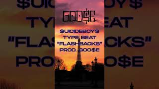 $UICIDEBOY$ TYPE BEAT "FLASHBACKS" PROD. GOO$E #beats #beats4sale #producer #explorepage #foryoupage