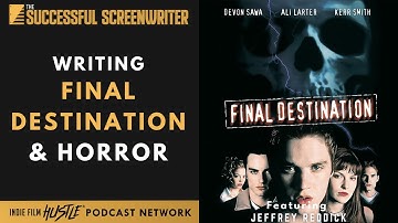 Writing Final Destination & Horror With Jeffrey Reddick | How To Write Final Destination & Horror