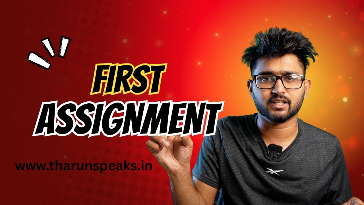 First Assignment | @TharunSpeaks - YouTube