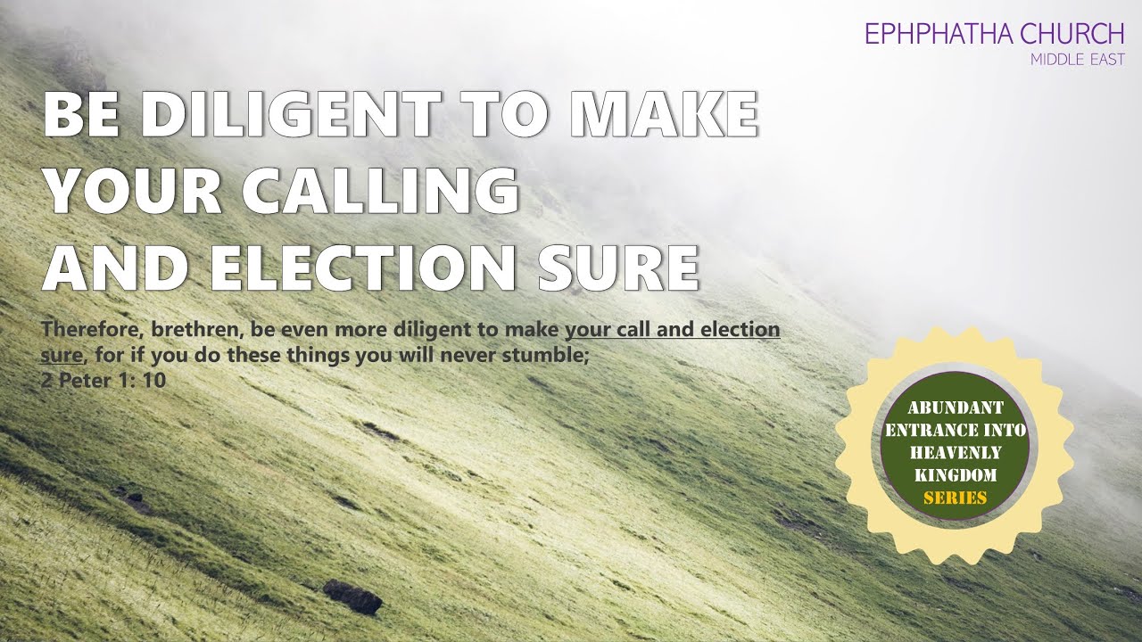 Be diligent to make your calling and election sure #Rapture # ...