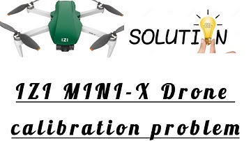 IZI MINI-X nano Drone calibration || problem solve hui calibration ki || calibration kese kre??