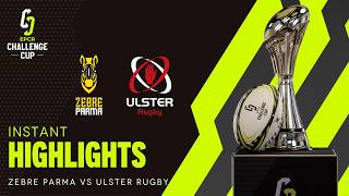 Worth Another Watch! 🔁 | Zebre Parma v Ulster Rugby | EPCR Challenge Cup Instant Highlights