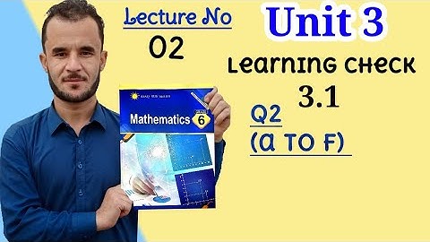 6th math unit 3 chek 3.1 Q2(a to f). afaq sun series new course
