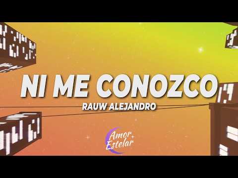 Rauw Alejandro - Ni Me Conozco (Letra)