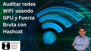 Auditoria de redes Wifi con WPA2 usando GPU y Fuerza Bruta con Hashcat
