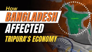 How Bangladesh Affected Tripura's Economy | Ecoholics