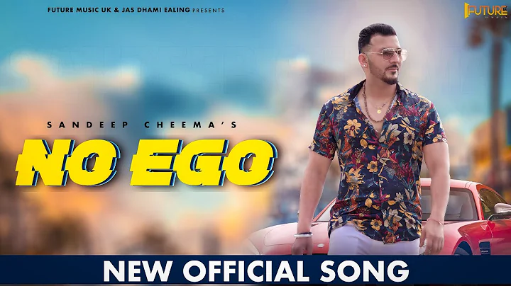 NO EGO | Sandeep Cheema | Laddi Subhanpuria | Late...