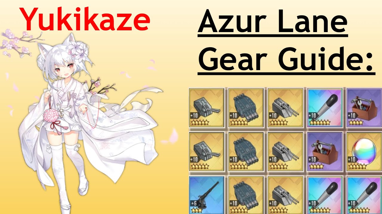 azur lane gear guide, azur lane equipment, azur lane yukikaze, azur...