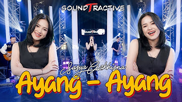 AYANG - AYANG - SASYA ARKHISNA (Official Music Live)