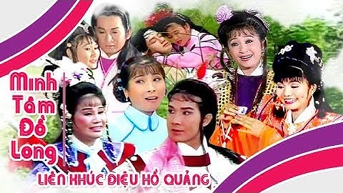 MINH TÂM ĐỒ LONG | Liên khúc điệu hồ quảng Vũ Linh, Tài Linh, Ngọc Huyền | Cải Lương Tôi Yêu