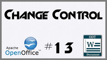 Change Control - 13 - Introduction to OpenOffice Writer