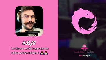 RxJS - La library más importante sobre observables !! 🙏🙏