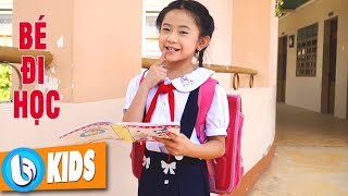 Bé Đi Học - Bé Thanh Hằng ♫ Nhạc Thiếu Nhi Hay [MV]